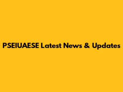 PSEIUAESE Latest News & Updates