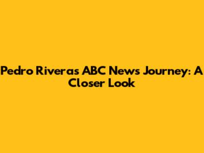 Pedro Rivera's ABC News Journey: A Closer Look