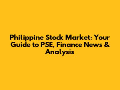 Philippine Stock Market: Your Guide to PSE, Finance News & Analysis