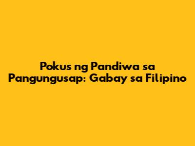 Pokus ng Pandiwa sa Pangungusap: Gabay sa Filipino