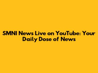SMNI News Live on YouTube: Your Daily Dose of News