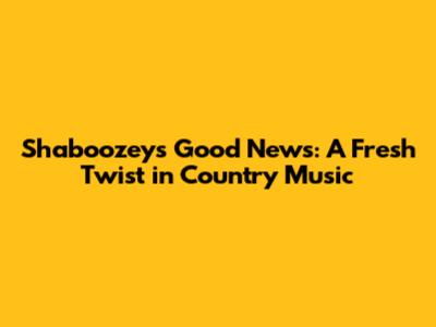Shaboozey's 'Good News': A Fresh Twist in Country Music