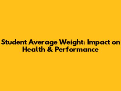 Student Average Weight: Impact on Health & Performance