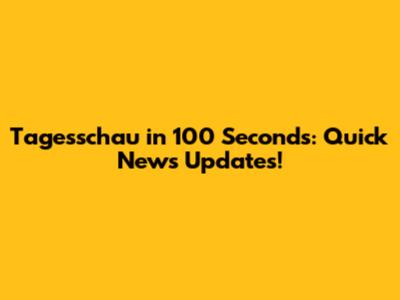 Tagesschau in 100 Seconds: Quick News Updates!