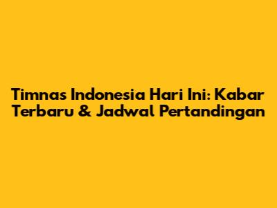 Timnas Indonesia Hari Ini: Kabar Terbaru & Jadwal Pertandingan