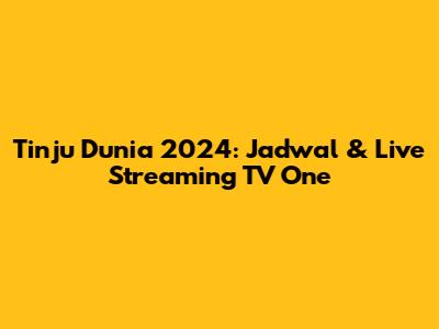 Tinju Dunia 2024: Jadwal & Live Streaming TV One