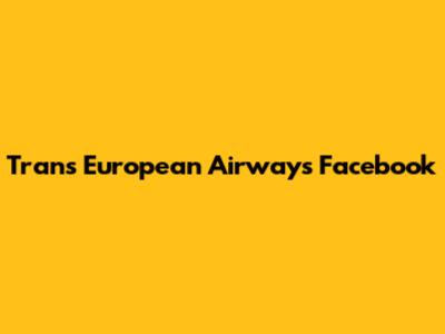 Trans European Airways Facebook