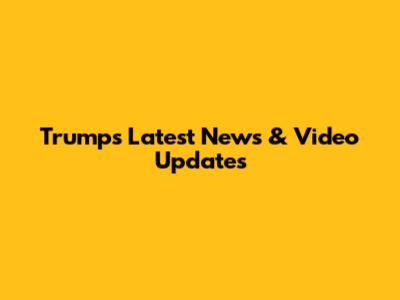Trump's Latest News & Video Updates