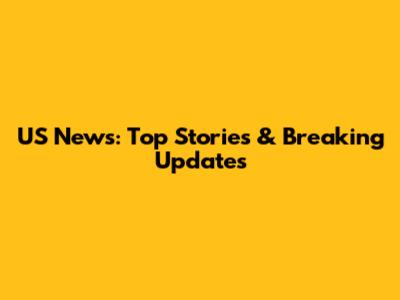 US News: Top Stories & Breaking Updates
