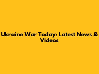 Ukraine War Today: Latest News & Videos