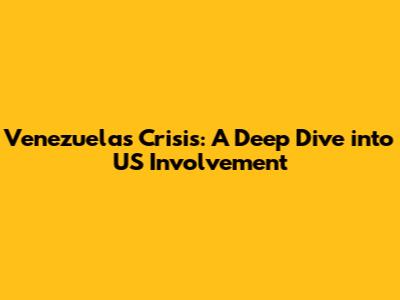 Venezuela's Crisis: A Deep Dive into US Involvement