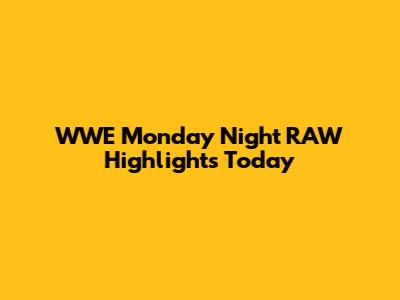 WWE Monday Night RAW Highlights Today