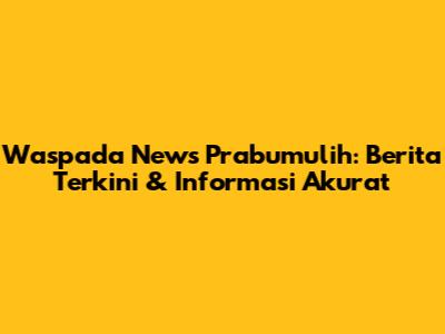 Waspada News Prabumulih: Berita Terkini & Informasi Akurat