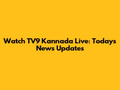 Watch TV9 Kannada Live: Today's News Updates