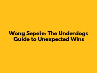 Wong Sepele: The Underdog's Guide to Unexpected Wins