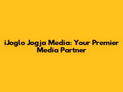 iJoglo Jogja Media: Your Premier Media Partner