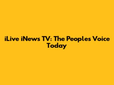 iLive iNews TV: The People's Voice Today