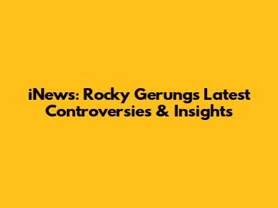 iNews: Rocky Gerung's Latest Controversies & Insights