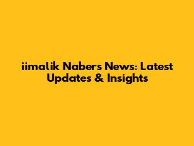 iimalik Nabers News: Latest Updates & Insights
