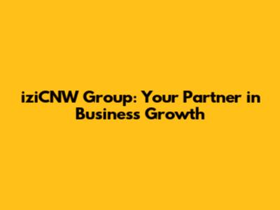 iziCNW Group: Your Partner in Business Growth